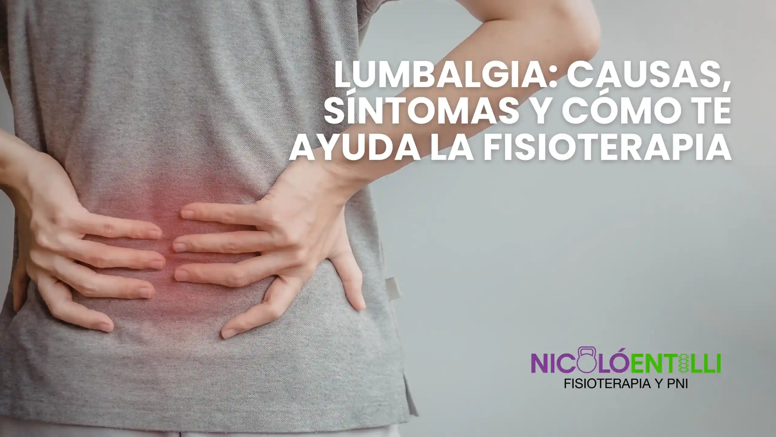 Lumbalgia: cómo puede ayudarte la fisioterapia